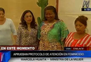 Ministra Huaita: Aprobaron protocolo de atención en feminicidio