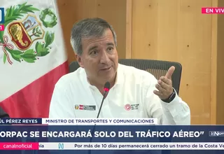 Raúl Pérez Reyes: "Corpac se encargará solo del tráfico aéreo"