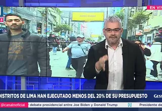 Gestión a la N: 17 distritos de Lima han ejecutado menos del 20 % de su presupuesto